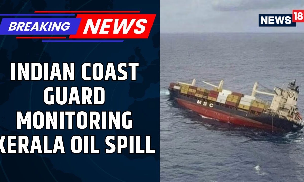 Liberian Ship Capsises In Kerala | Indian Coast Guard Monitoring Oil Spill In Kerala | News18