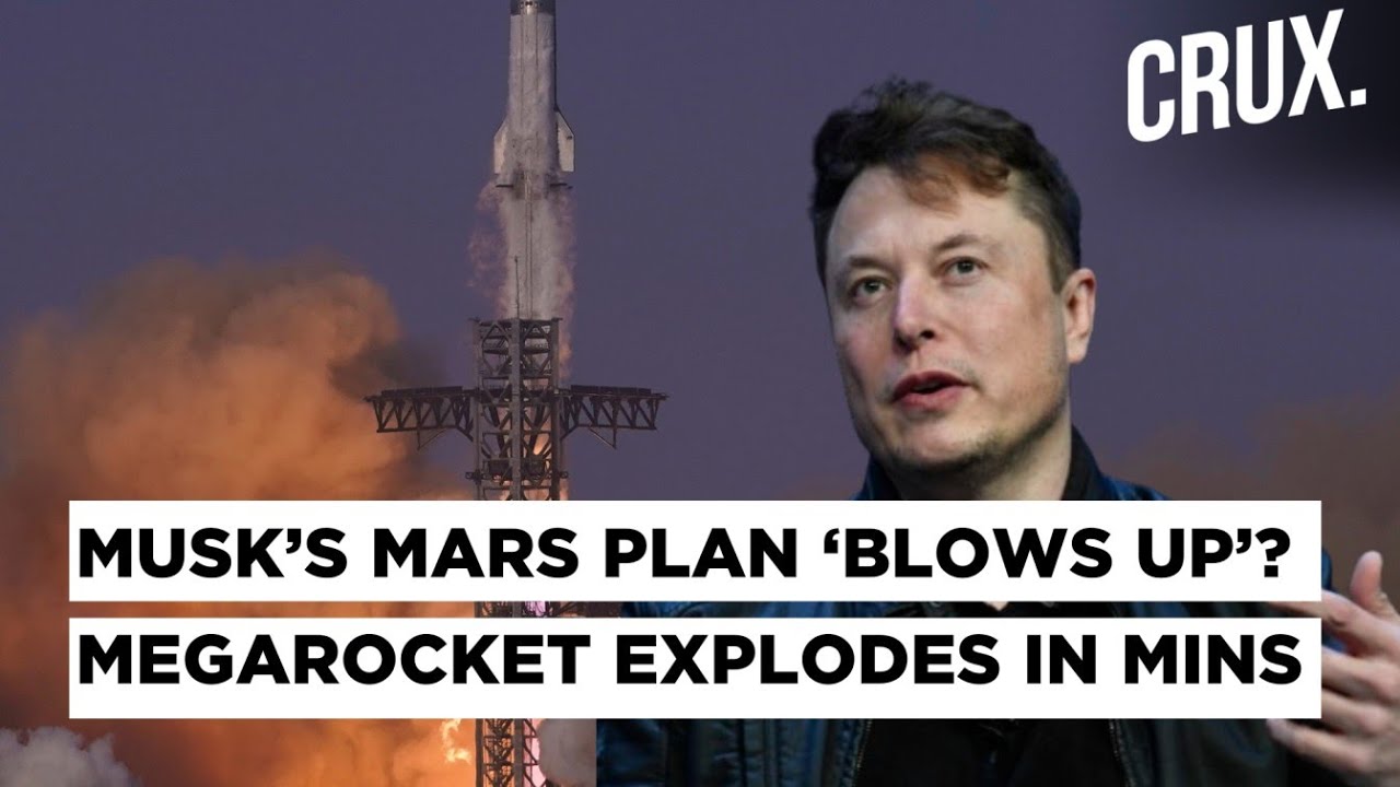 Big Blow To Elon Musk’s Mars Colonisation Plan? Starship Megarocket Blows Up In Another Bumpy Test
