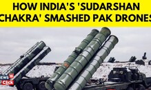 How India's 'Sudarshan Chakra' Smashed Pakistani Drones 