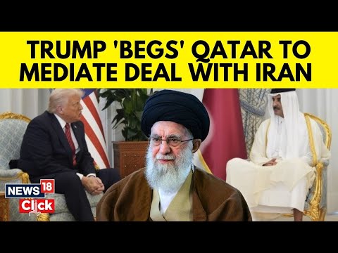President Trump Urges Qatar to Mediate Between US and Iran on Nuclear ...