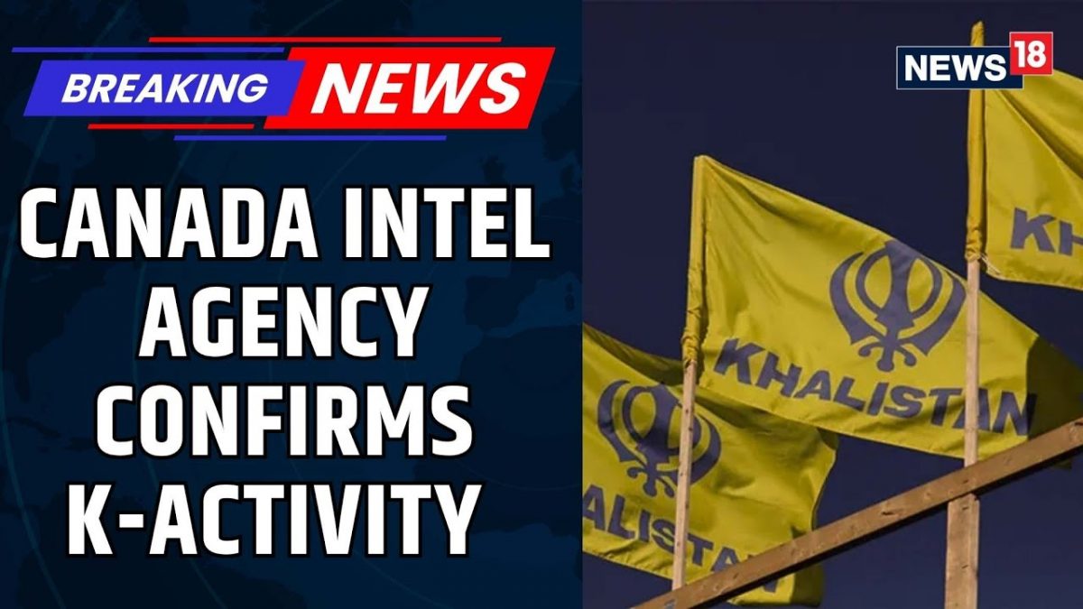 Khalistani Extremist Use Canada As A Base For Planning Violence Against India: CISI Report | News18