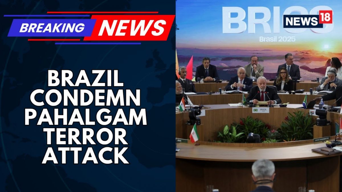 India, Brazil Condemn Pahalgam Terror Attack. Leaders Call For An Urgent UNSC Reform | News18