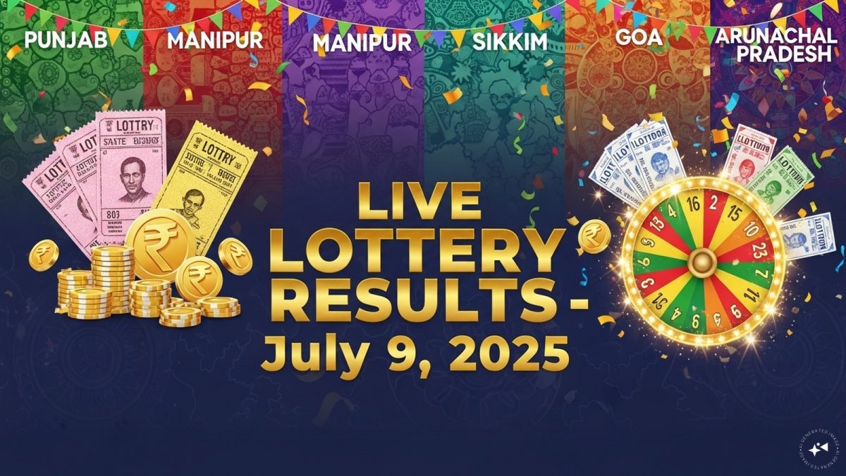 Lottery Results Today Live, July 9, 2025: Punjab, Manipur, Sikkim, Goa & Arunachal Winners Lottery Results Today Live, July 9, 2025: Punjab, Manipur, Sikkim, Goa & Arunachal Winners
