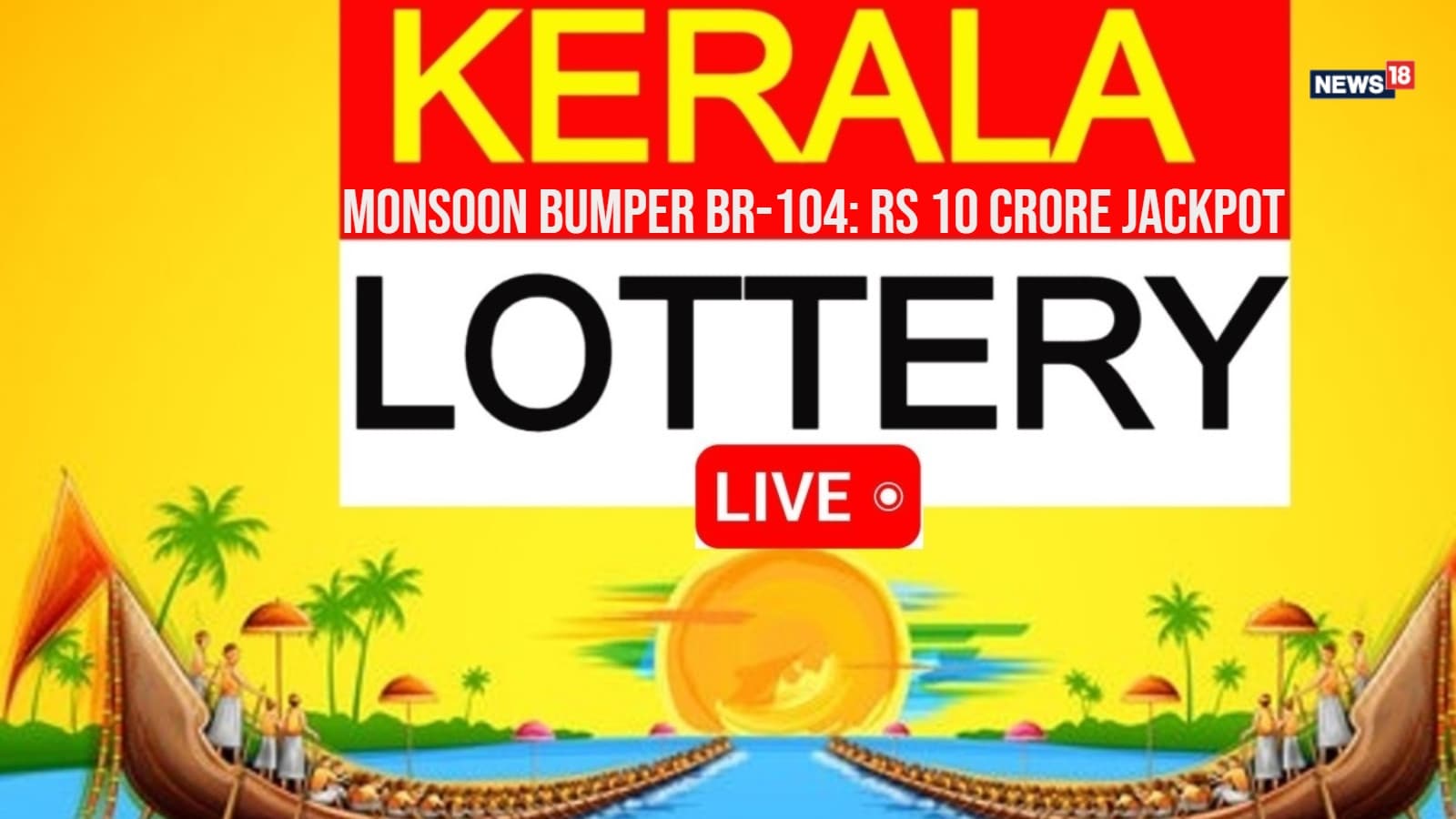 Kerala Lottery Result Today, July 23, 2025: Monsoon Bumper BR-104 ₹10 Crore  Winner MC 678572, Full List Here - News18