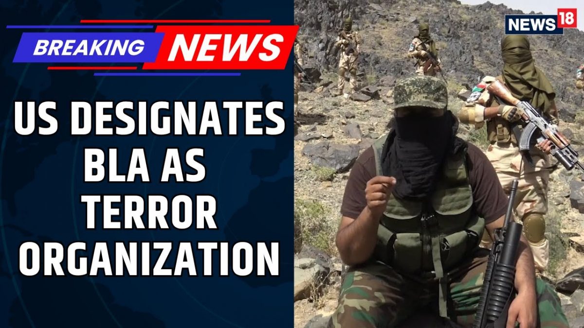 U.S. Designates BLA as A Terrorist Organization, Strengthening Ties With Pakistan | News18