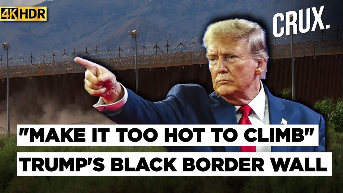Black Border Wall: Trump Administration’s ‘Scorching’ New Plan To Stop Ilegal Migrant Crossings | 4K