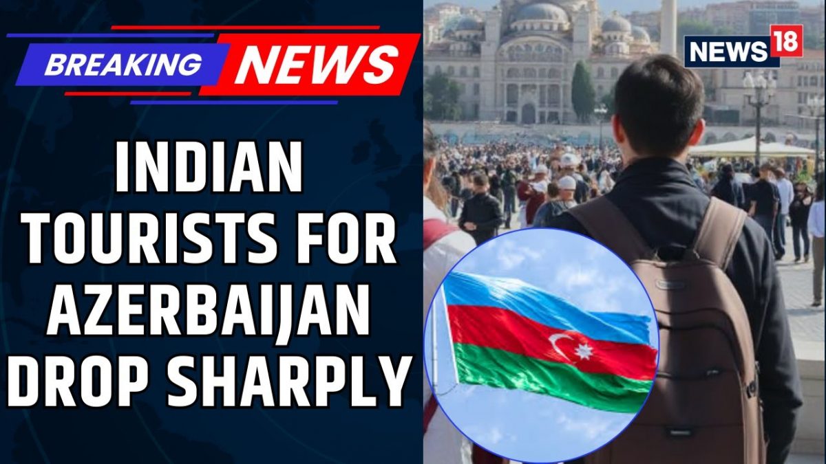 Indian Tourist Numbers to Azerbaijan Plummet After Events
