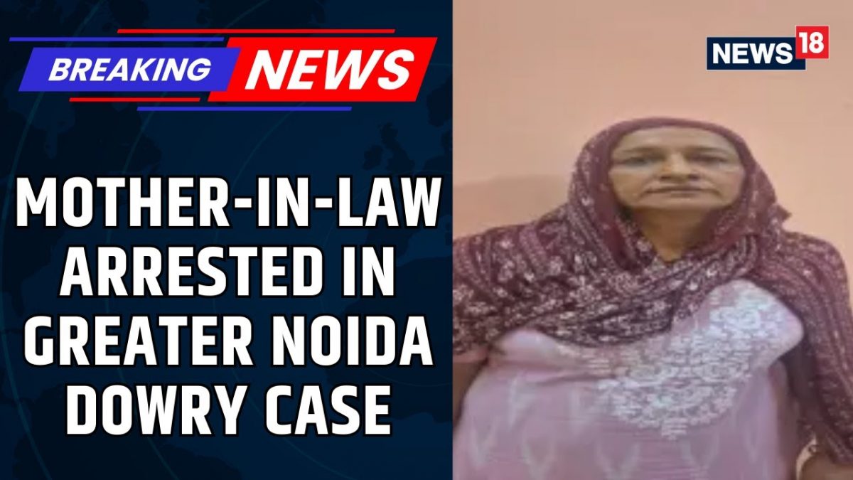 Greater Noida Dowry Case Update: Mother-in-Law Of Dowry-Death Victim Nikki Arrested | News18