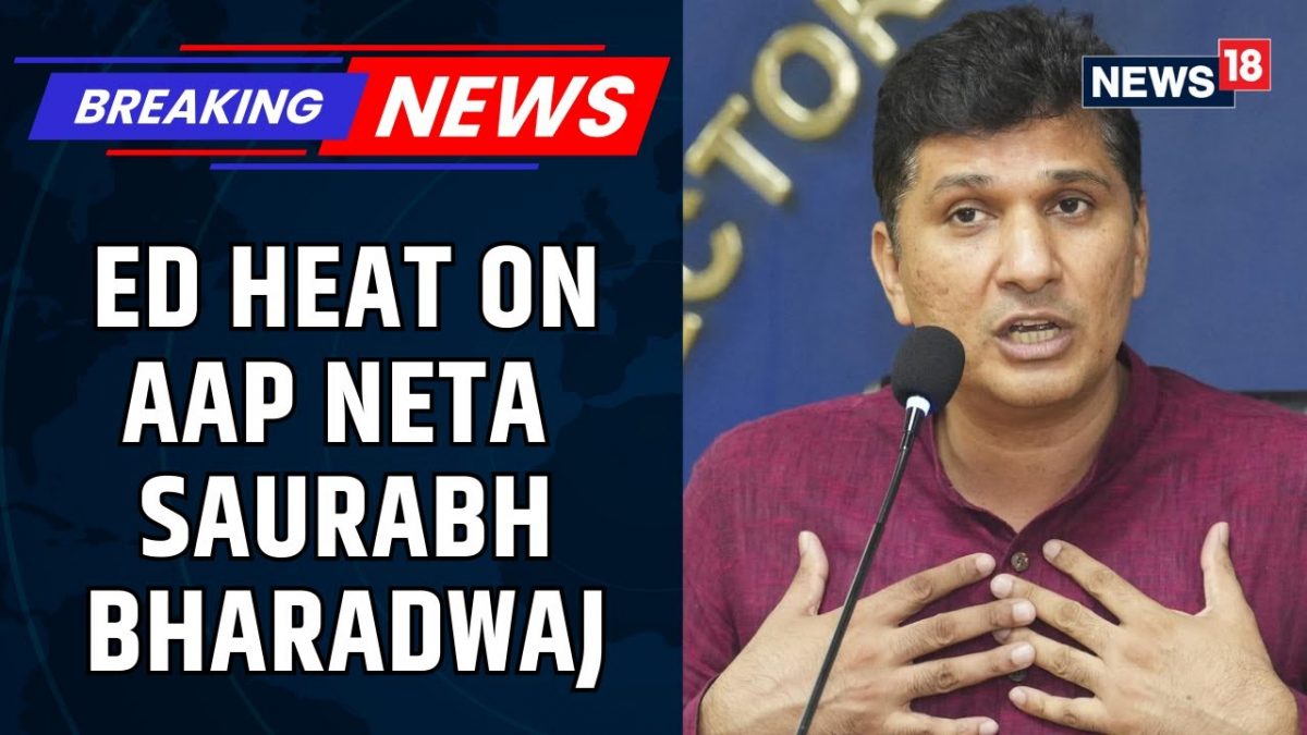 ED heat on AAP Neta Saurabh Bharadwaj | Raids Underway At Over 12 ...