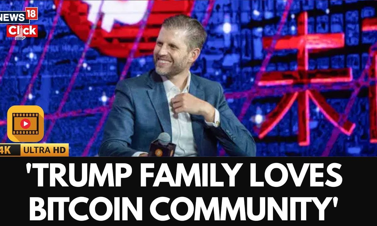 Eric Trump Says Trump Family Loves Bitcoin Community, Predicts Bitcoin Will  Hit $1 Million | N18G