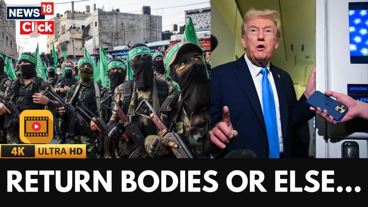 Trump Issues Stern Warning to Hamas: Return Deceased Hostages Within 48 Hours | Israel | N18G | 4K