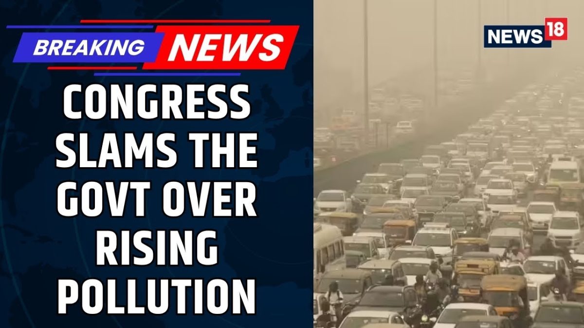 Delhi Pollution | Congress Slams The Govt Over Rising Pollution After ...