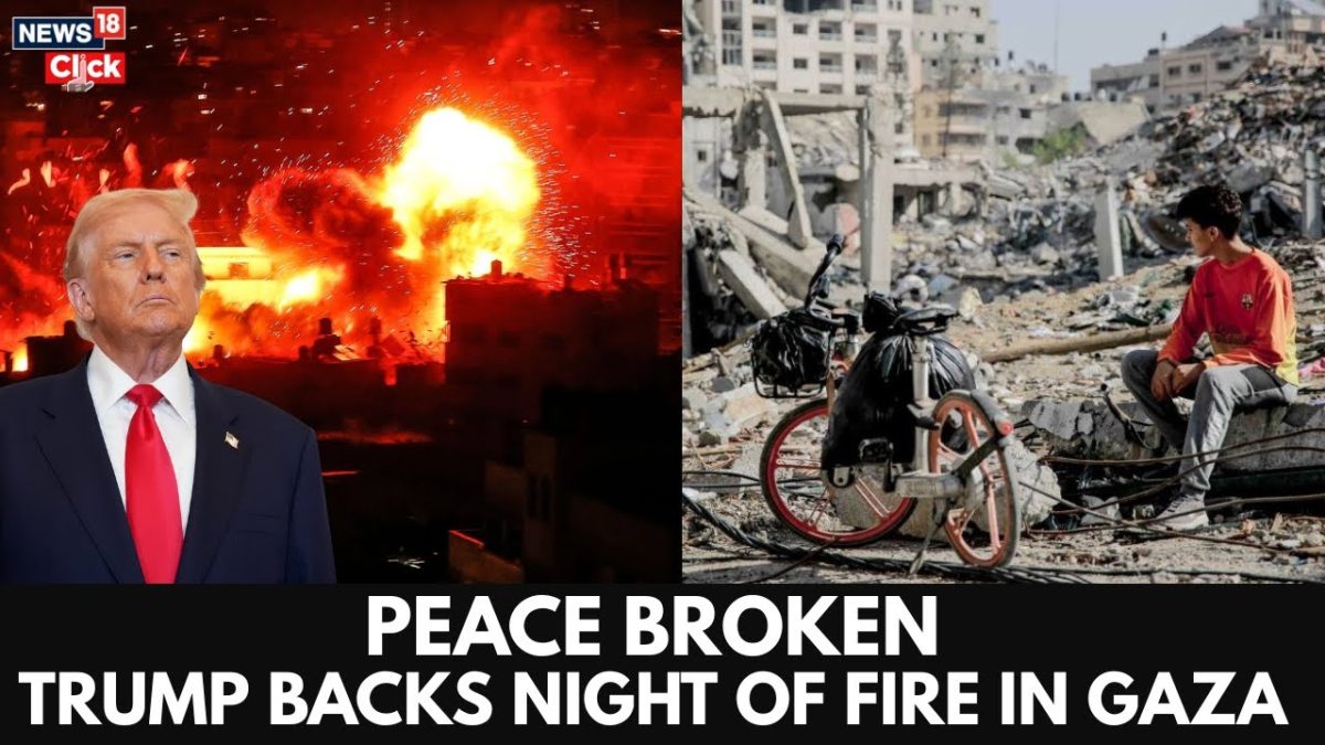 Gaza Peace Deal Collapses: Trump Backs Israel After Ceasefire Collapses — Right to Hit Back | N18G
