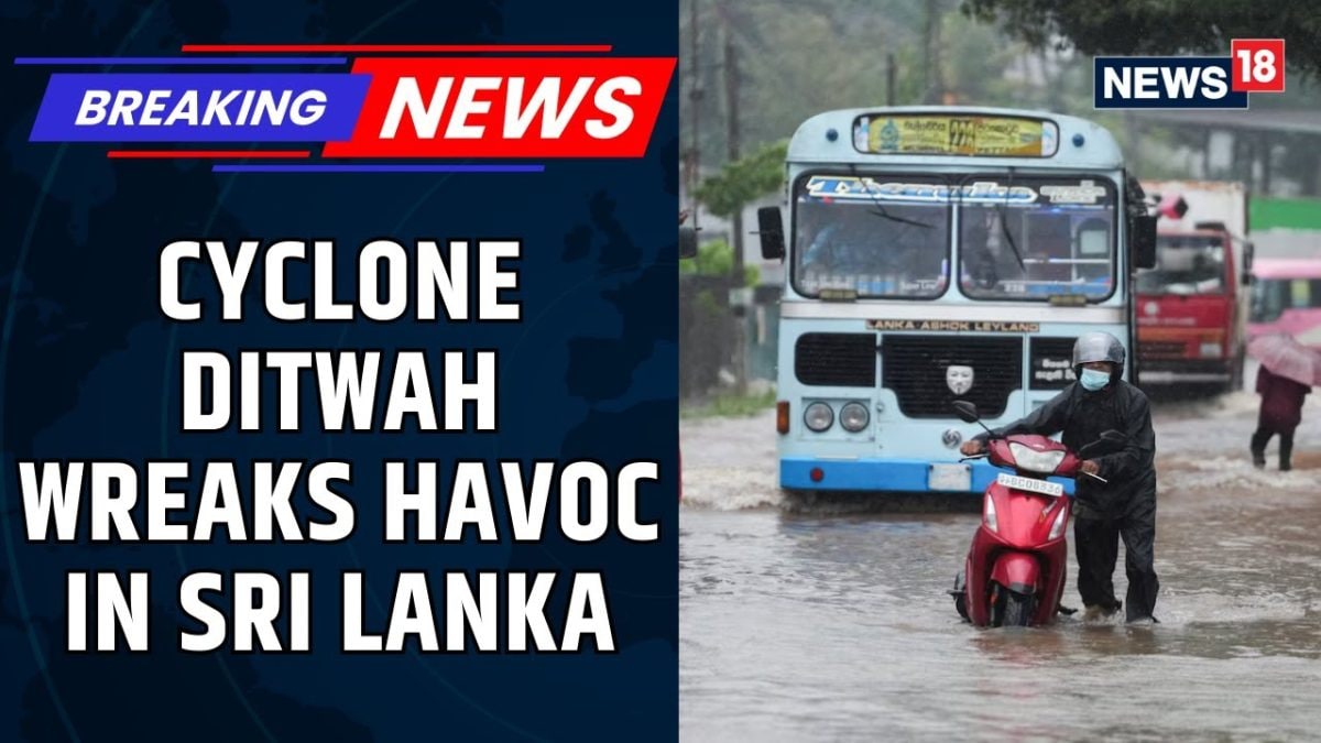 Sri Lanka Declares State of Emergency as Cyclone ‘Ditwah’ Kills 132, 176 Still Missing | News18