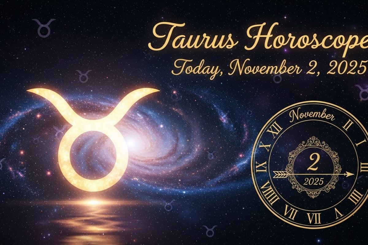 Taurus Horoscope Today, November 2, 2025