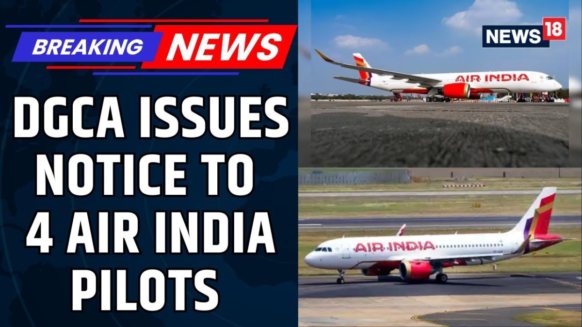 India’s Aviation Regulator DGCA Has Issued A Show-Cause Notice To An Air India Pilot | News18