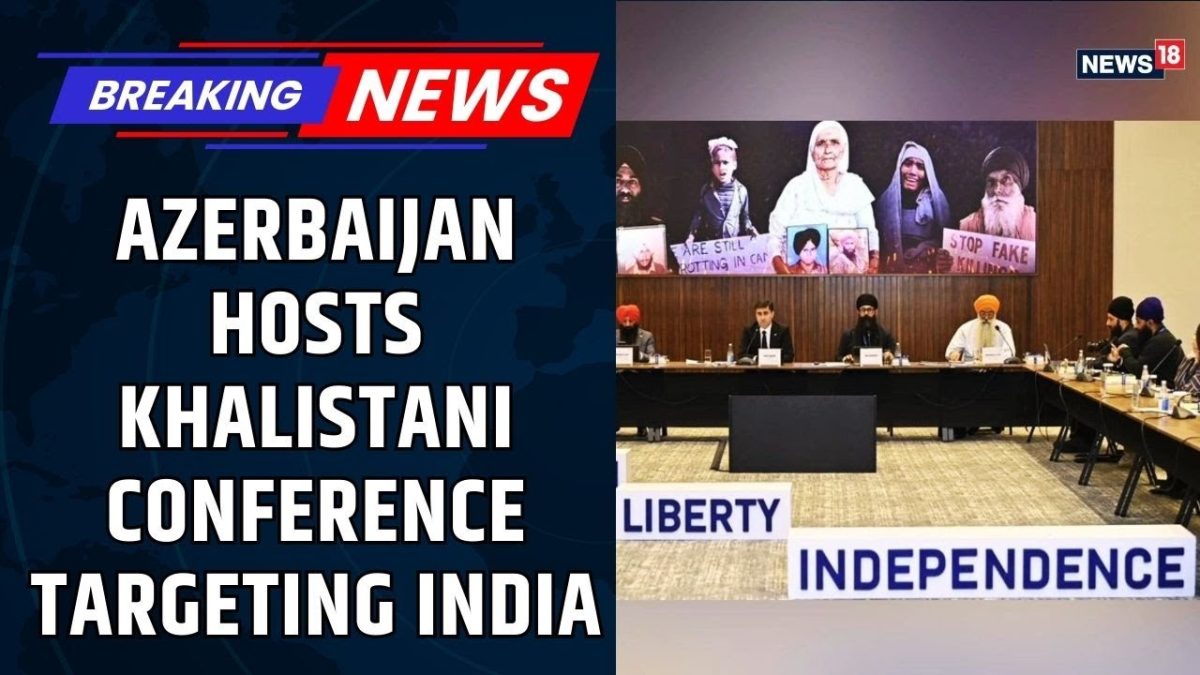 Global Khalistani Conference in Azerbaijan Raises ‘Triple Threat’ Concerns for India | Exclusive