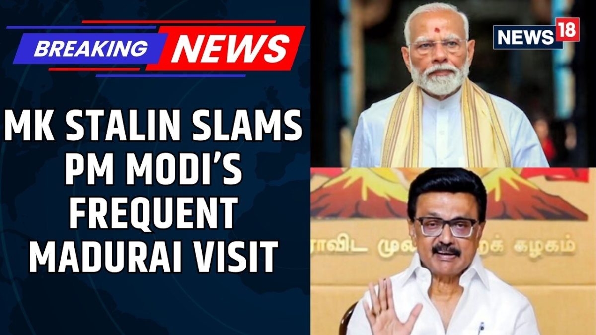 PM Modi’s Madurai Visit To Take Place Likely On March 1; CM MK Stalin Targets BJP Agenda | News18
