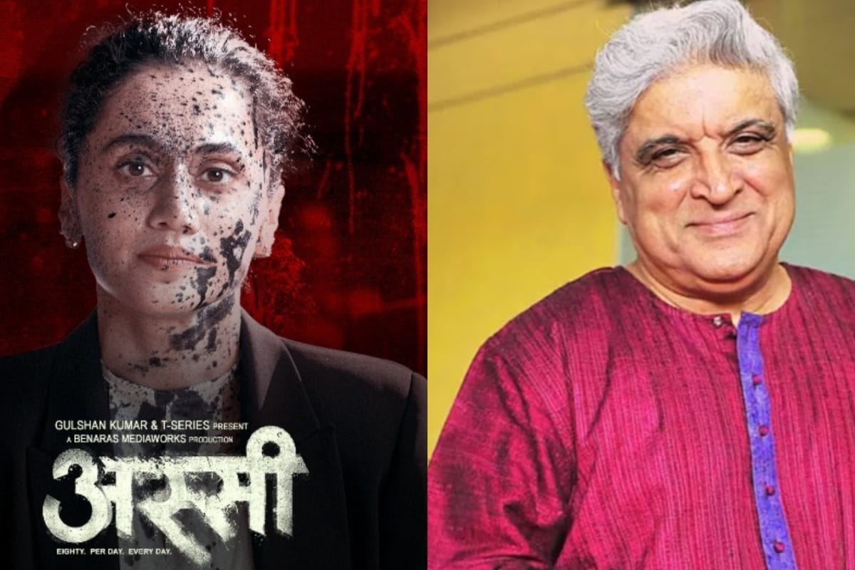 Javed Akhtar Calls Taapsee Pannu’s Assi 'A Film That Touches Both Heart And Mind'