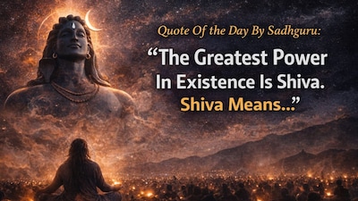 Quote Of The Day By Sadhguru: “The Greatest Power In Existence Is Shiva. Shiva Means...” 
