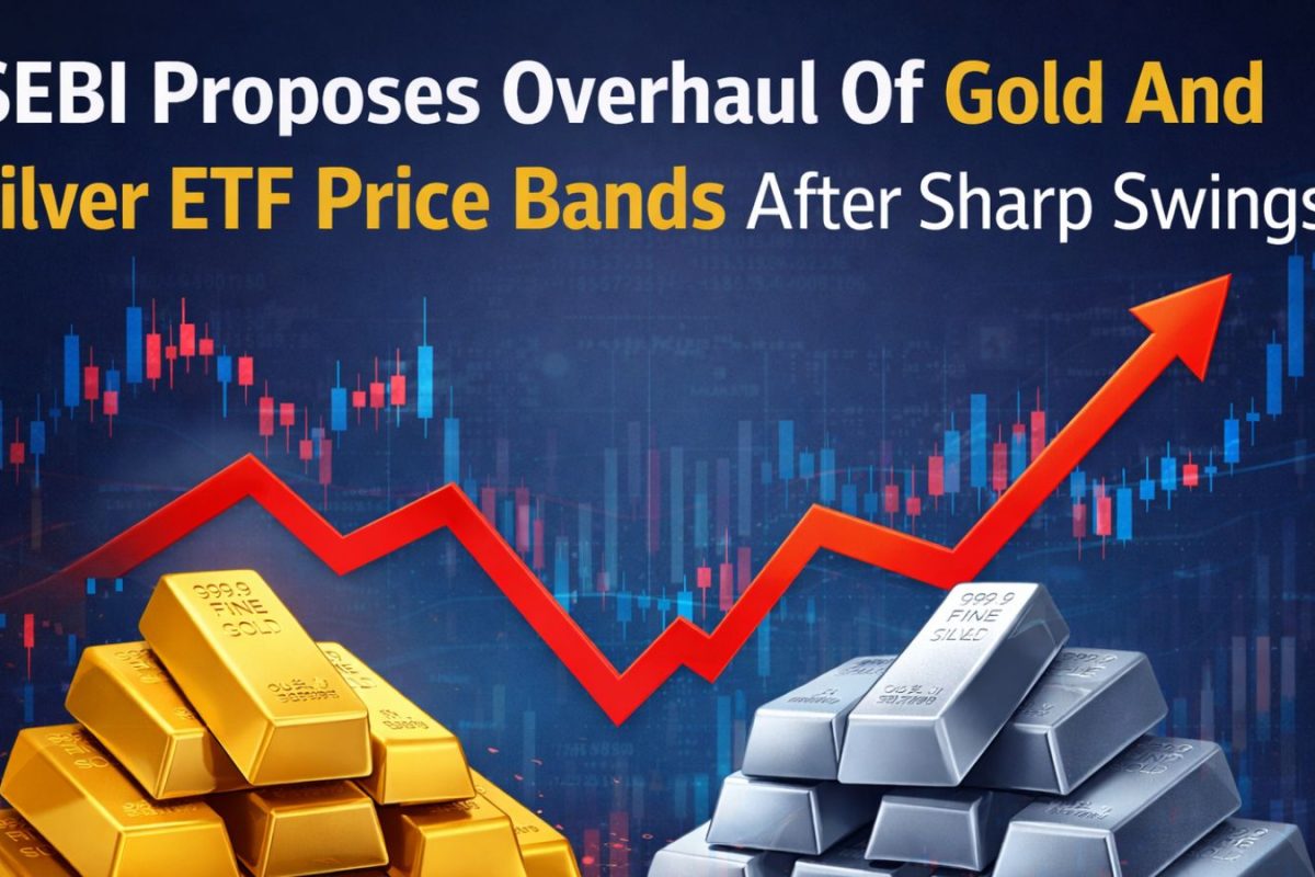 SEBI Proposes Overhaul Of Gold And Silver ETF Price Bands After Sharp Swings