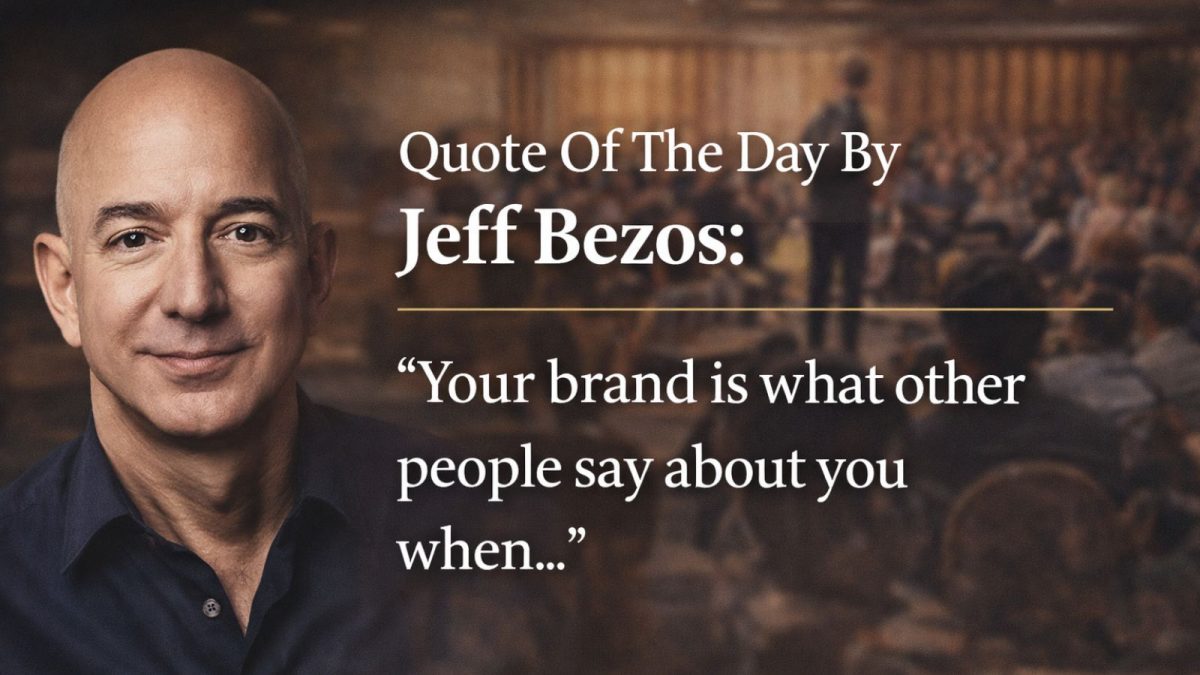 Quote Of The Day By Jeff Bezos Your Brand Is What Other People Say 