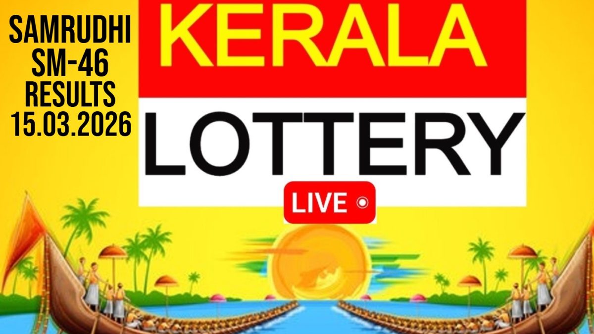 Kerala Lottery Result Today Live: Samrudhi SM-46 Winning Numbers (15/03/2026) – Full List