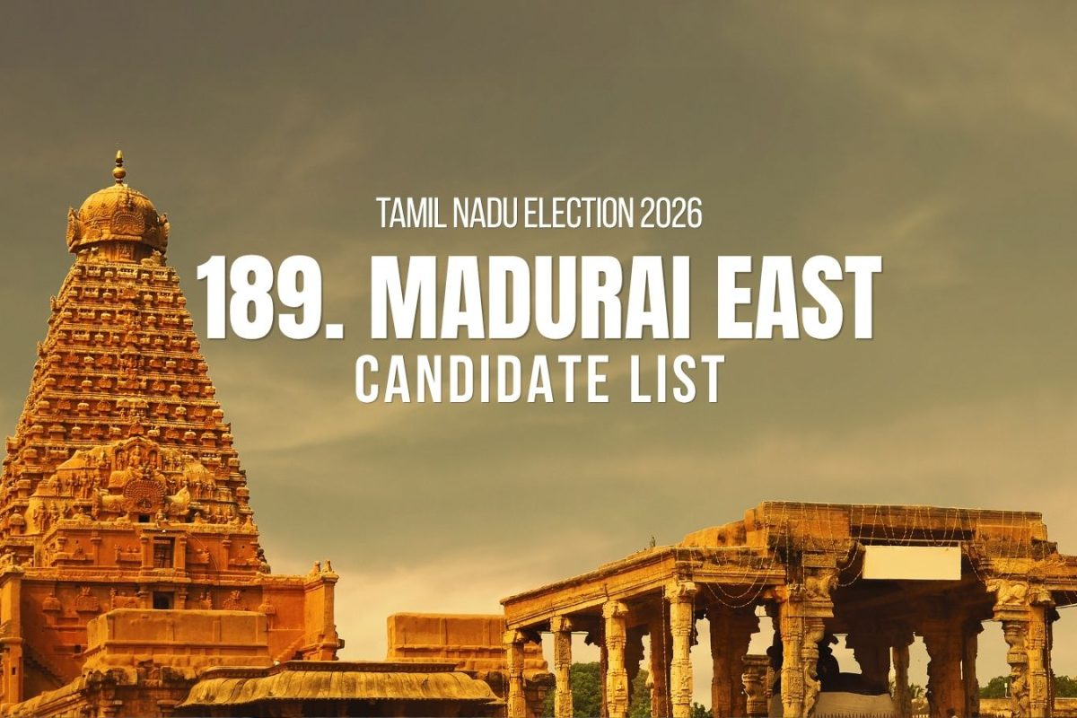 Madurai East Candidates 2026: Full List of Contestants from Madurai East Assembly Constituency in Tamil Nadu Election