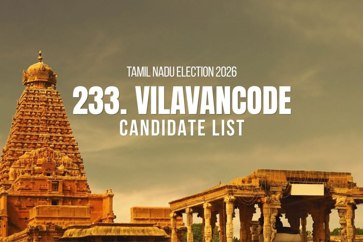 Vilavancode Candidates 2026: Full List of Contestants from Vilavancode Assembly Constituency in Tamil Nadu Election