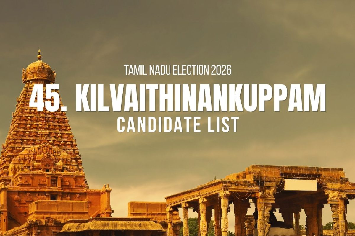 Kilvaithinankuppam Candidates 2026: Full List of Contestants from Kilvaithinankuppam Assembly Constituency in Tamil Nadu Election