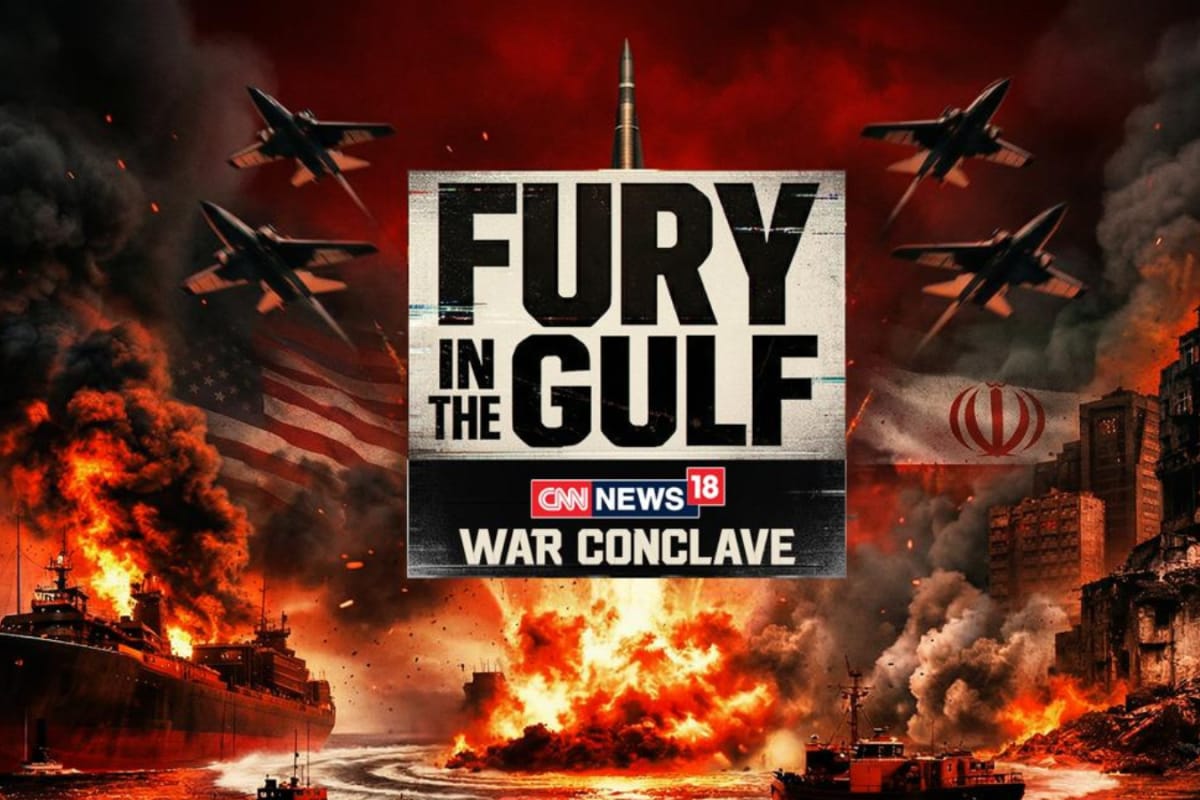 CNN-News18’s ‘Fury In The Gulf: War Conclave’ To Decode West Asia Crisis And Its Implications On India