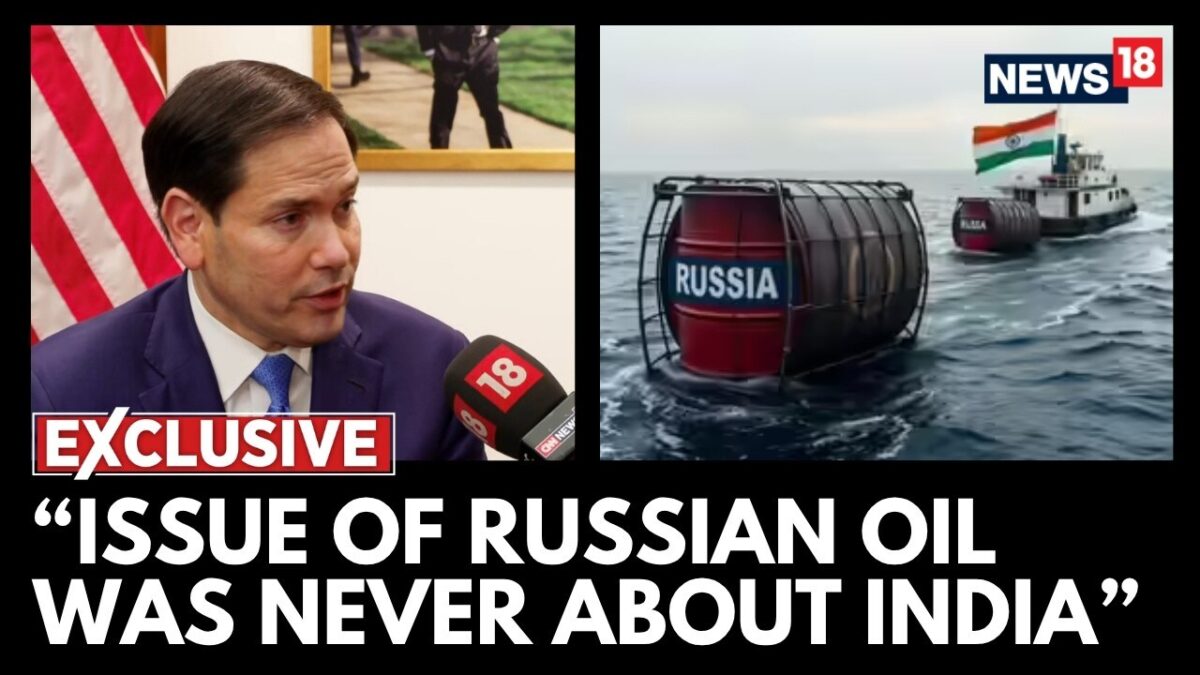 #EXCLUSIVE | The Issue of Russian Oil Was Never Specifically About India, Says Marco Rubio | News18