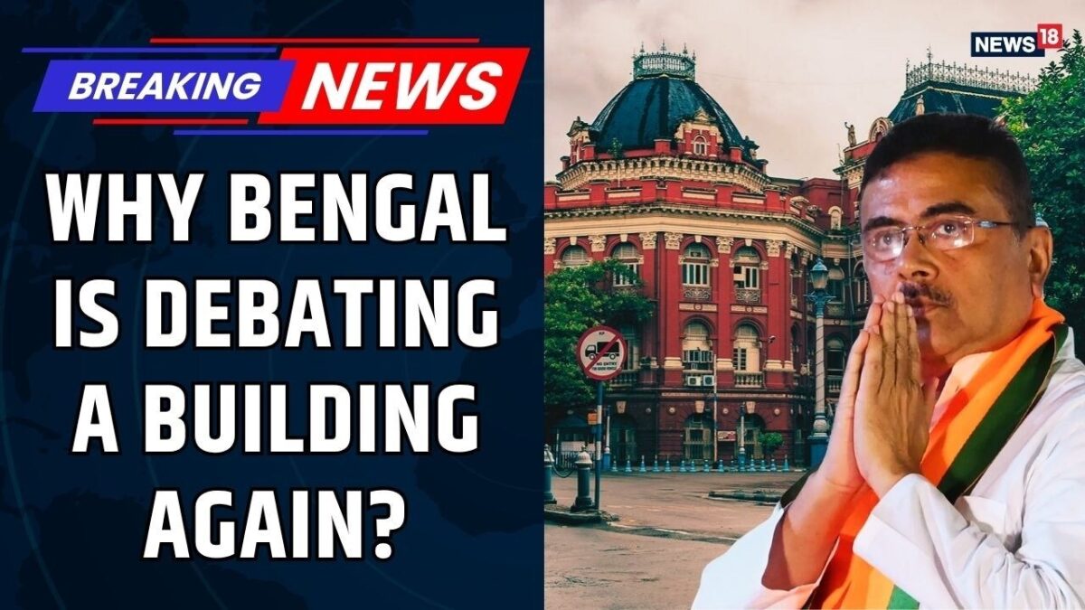 The Suvendu Effect- Why Bengal Is Debating A Building Again | Kolkata's Historic Landmark | News18