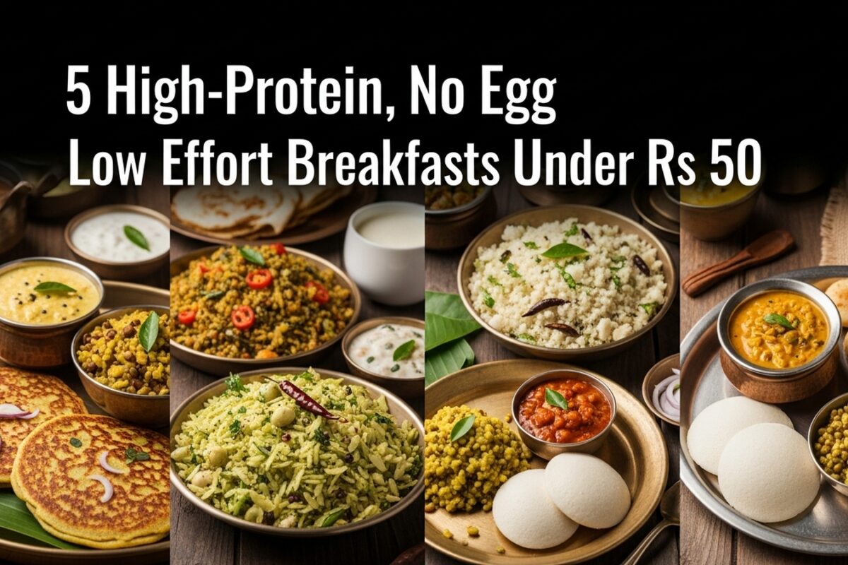 5 High-Protein, No Egg Low Effort Indian Breakfasts Under Rs 50