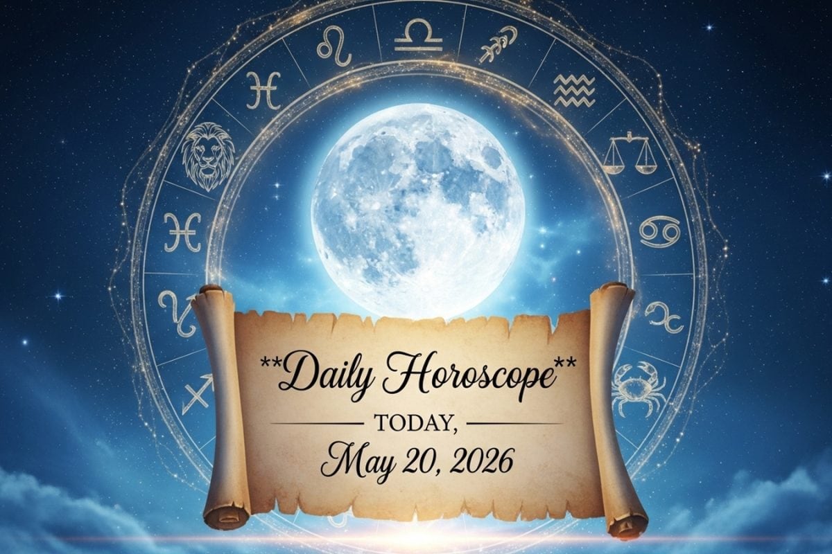 Horoscope Today, May 20, 2026: Aries To Pisces, What’s In Store For You