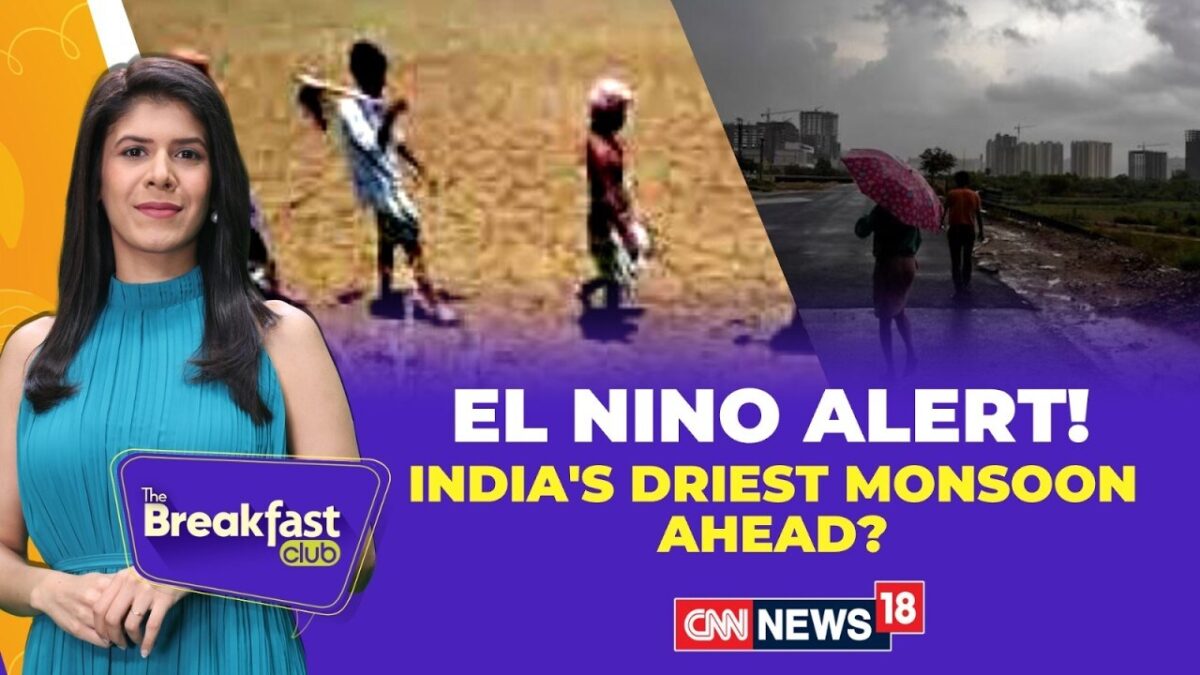 EL NINO ALERT | India's Driest Monsoon Ahead? | IMD Predicts Below ...