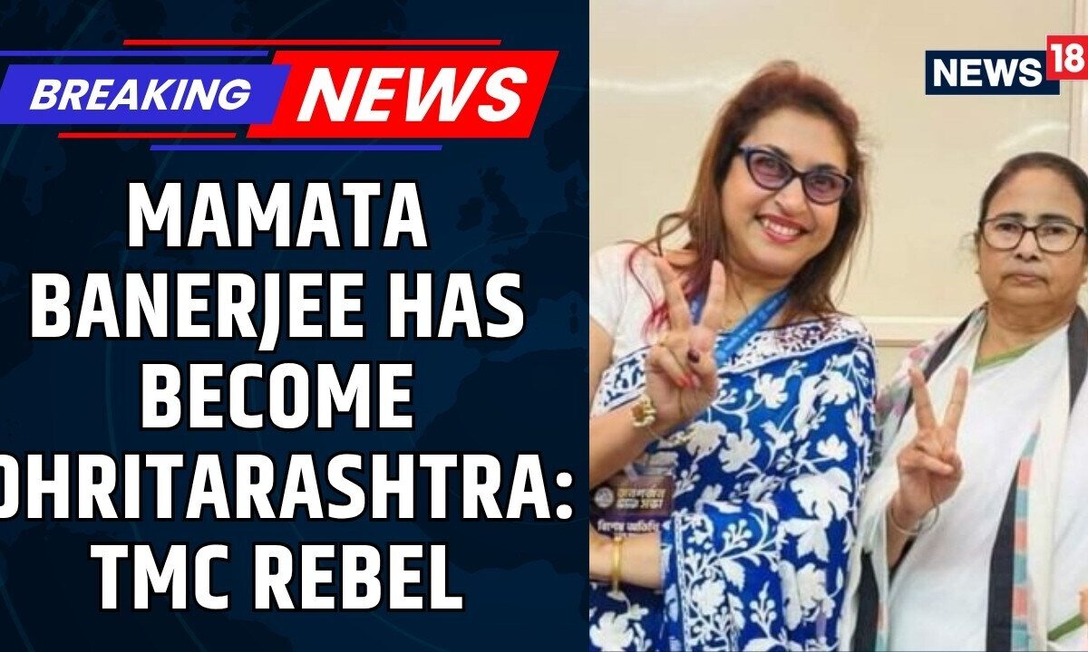 ‘Mamata Has Become Dhritarashtra’: Rebel MP Satabdi Roy’s Explosive Attack On TMC Chief | News18