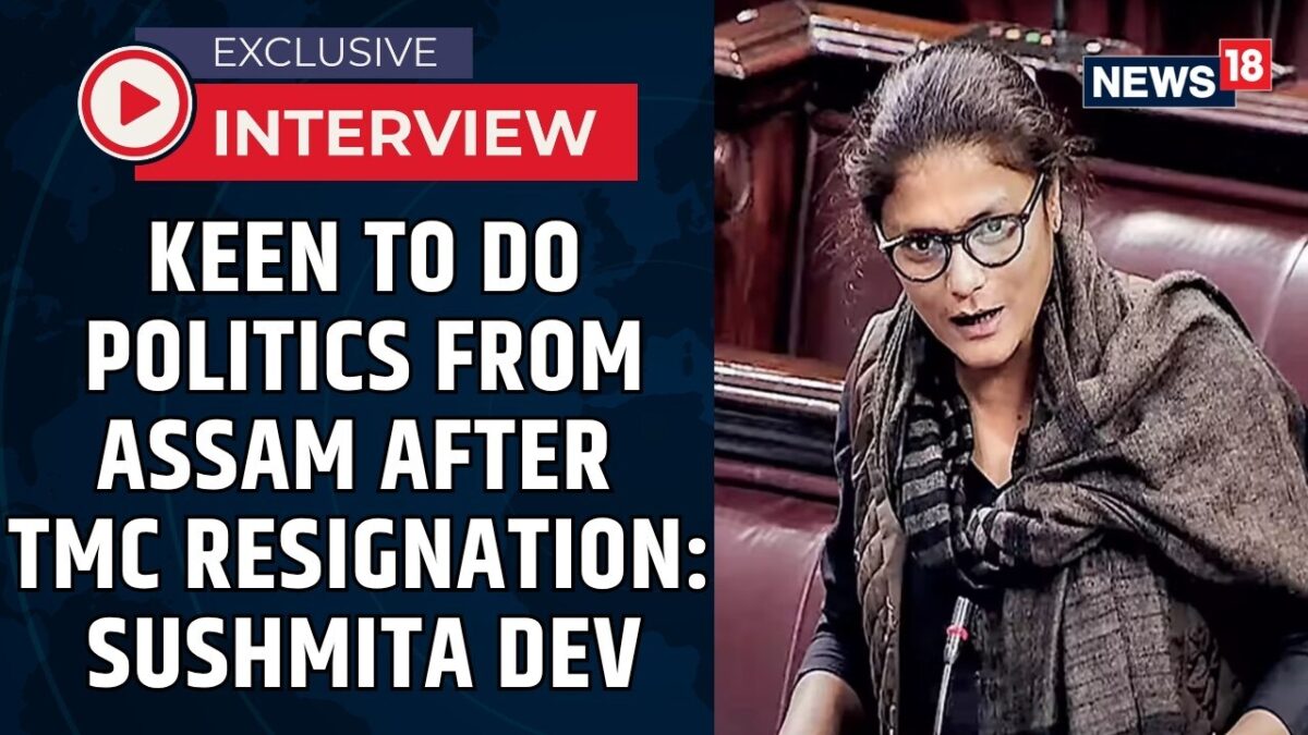 Sushmita Dev Says She Is Keen To Do Politics From Assam After TMC Resignation | Exclusive | News18