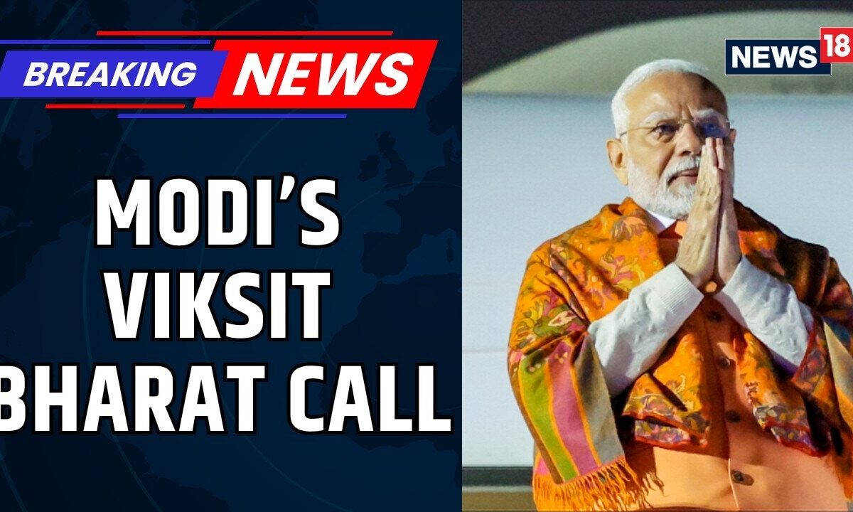 PM Modi Says Viksit Bharat Is Every Citizen’s Sankalp, Urges Nation To Give Its Best | News18