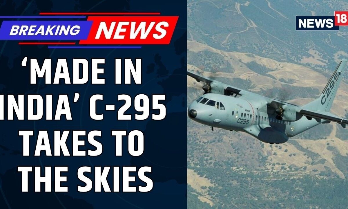 Made-in-India C-295 Takes First Flight: Tata-Airbus Marks Historic Defence Milestone | News18
