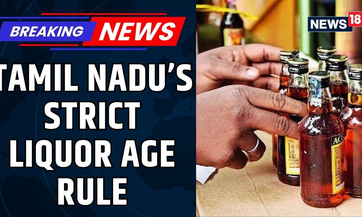 Tamil Nadu Enforces Strict No-Liquor Rule, Bars Alcohol Sale To Anyone Below 21 |LiquorPolicy|News18
