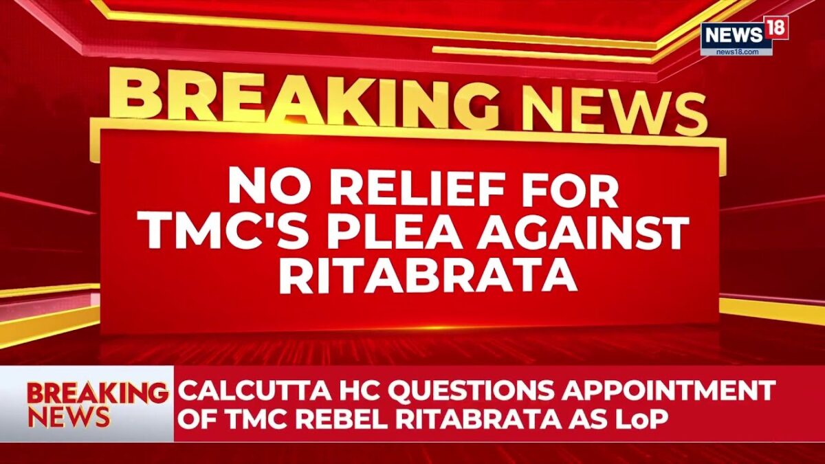 Calcutta High Court Questions Ritabrata Banerjee’s LoP Appointment Amid TMC Rebel Row | News18