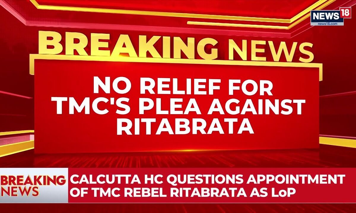 Calcutta High Court Questions Ritabrata Banerjee’s LoP Appointment Amid TMC Rebel Row | News18