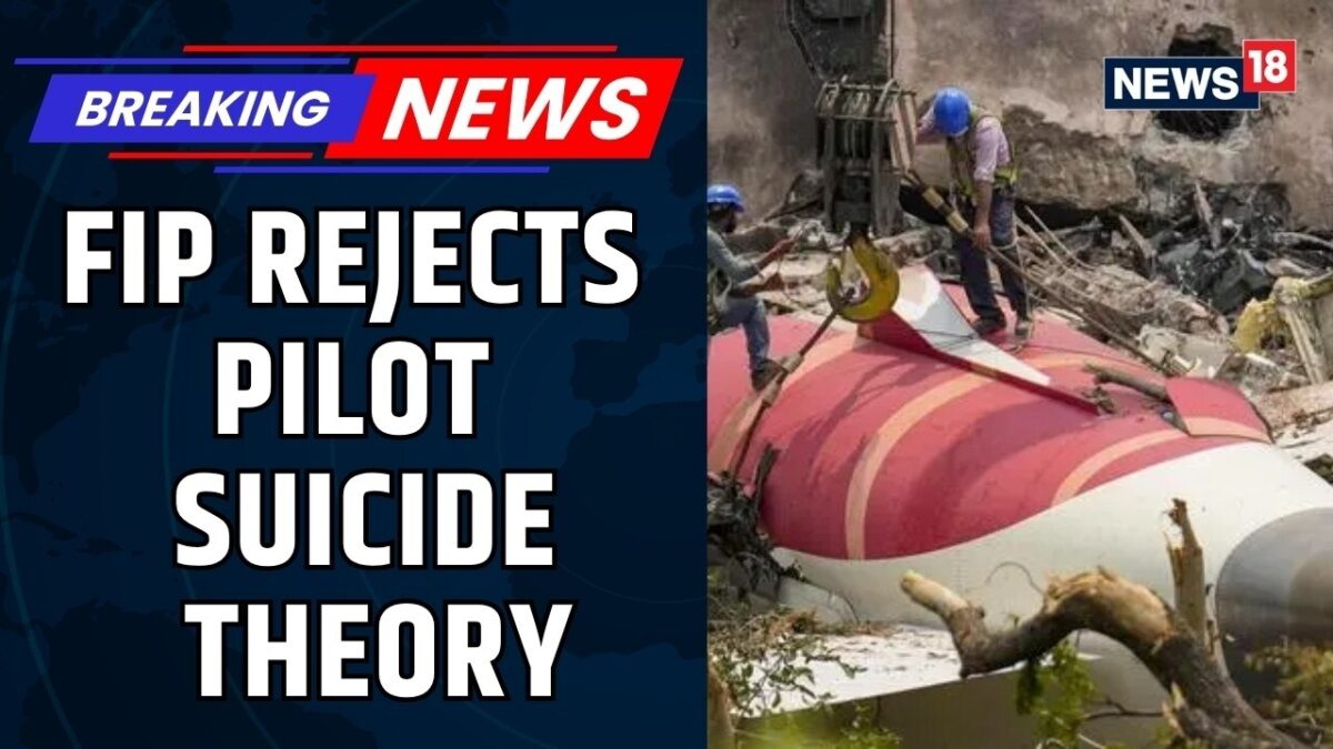 Air India AI-171 Crash News | Federation Of Indian Pilots Rejects 'Pilot Suicide' Theory | News18