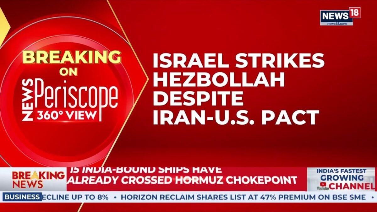 Israel Strikes Hezbollah Despite Iran-US Pact, IDF Claims Over 80 Targets Hit | World | News18