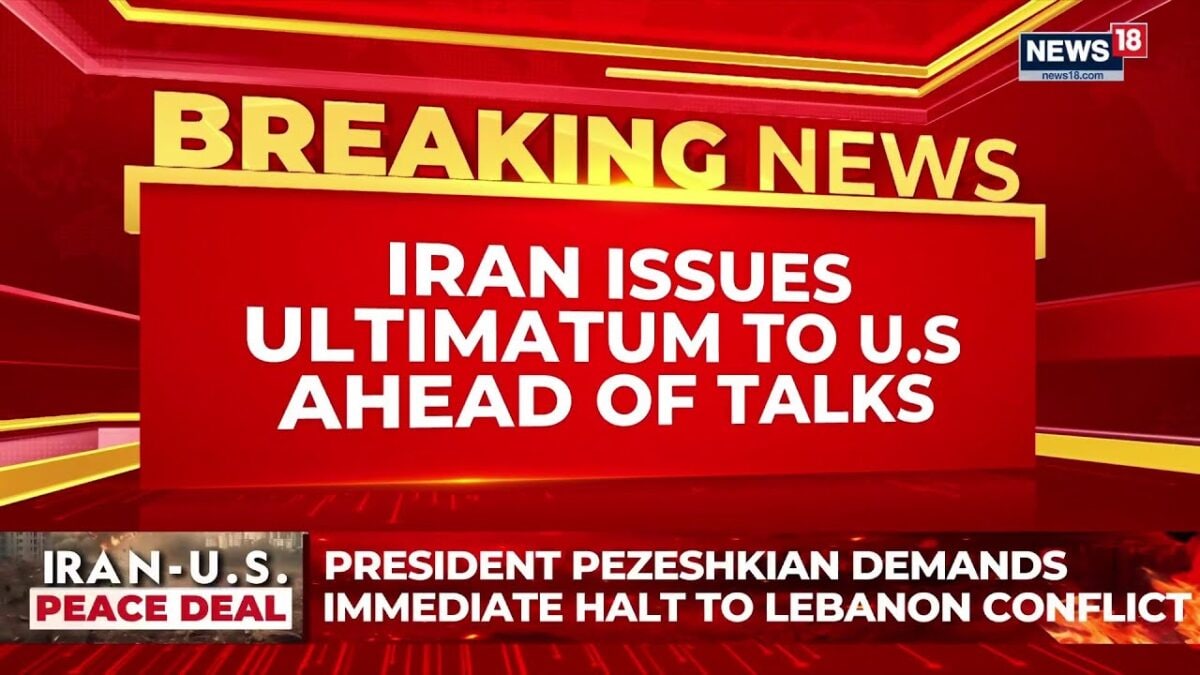 'No Talks Until Lebanon War Ends', Iran Issues Ultimatum To US Ahead Of Talks | MoU Broken? | News18