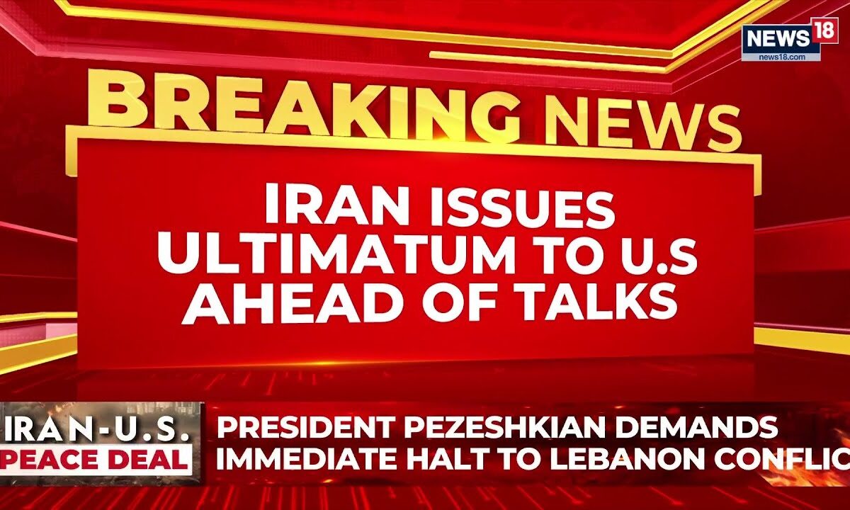 'No Talks Until Lebanon War Ends', Iran Issues Ultimatum To US Ahead Of Talks | MoU Broken? | News18