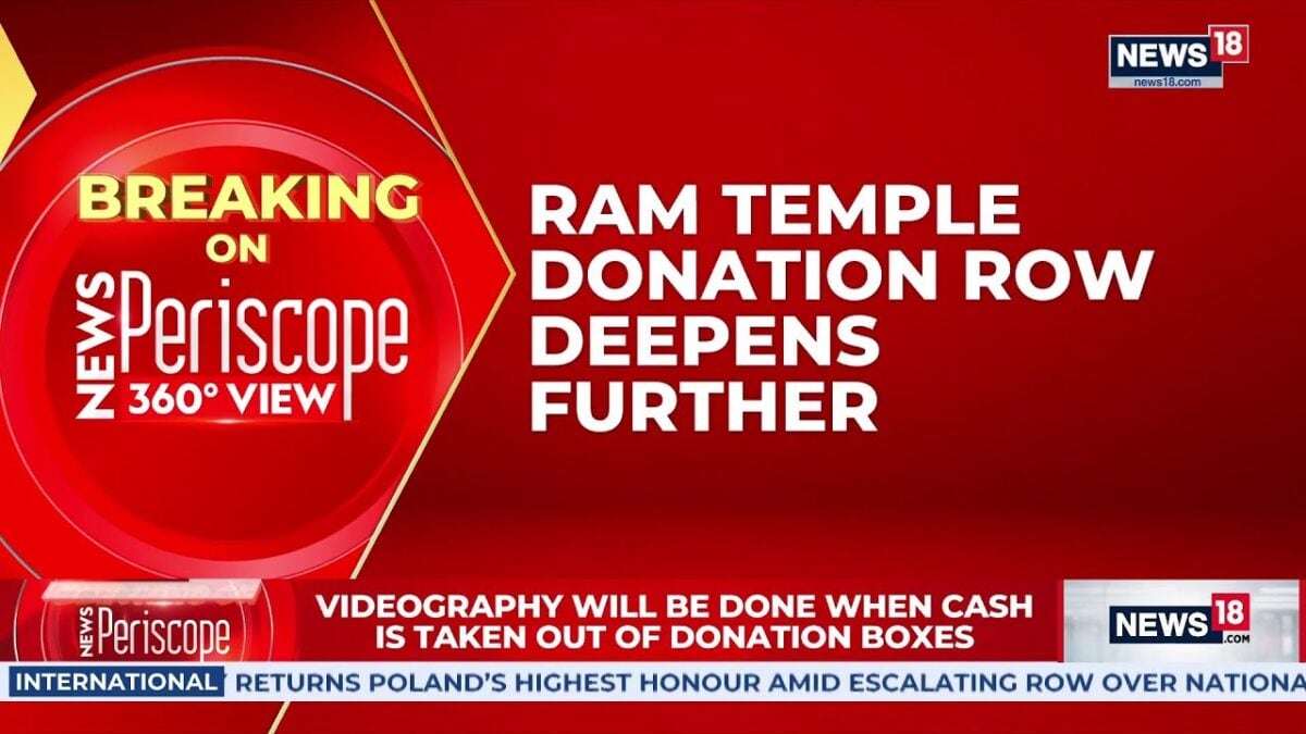Ram Temple Donation Row Deepens As Several Employees Come Under Investigation Lens | News18