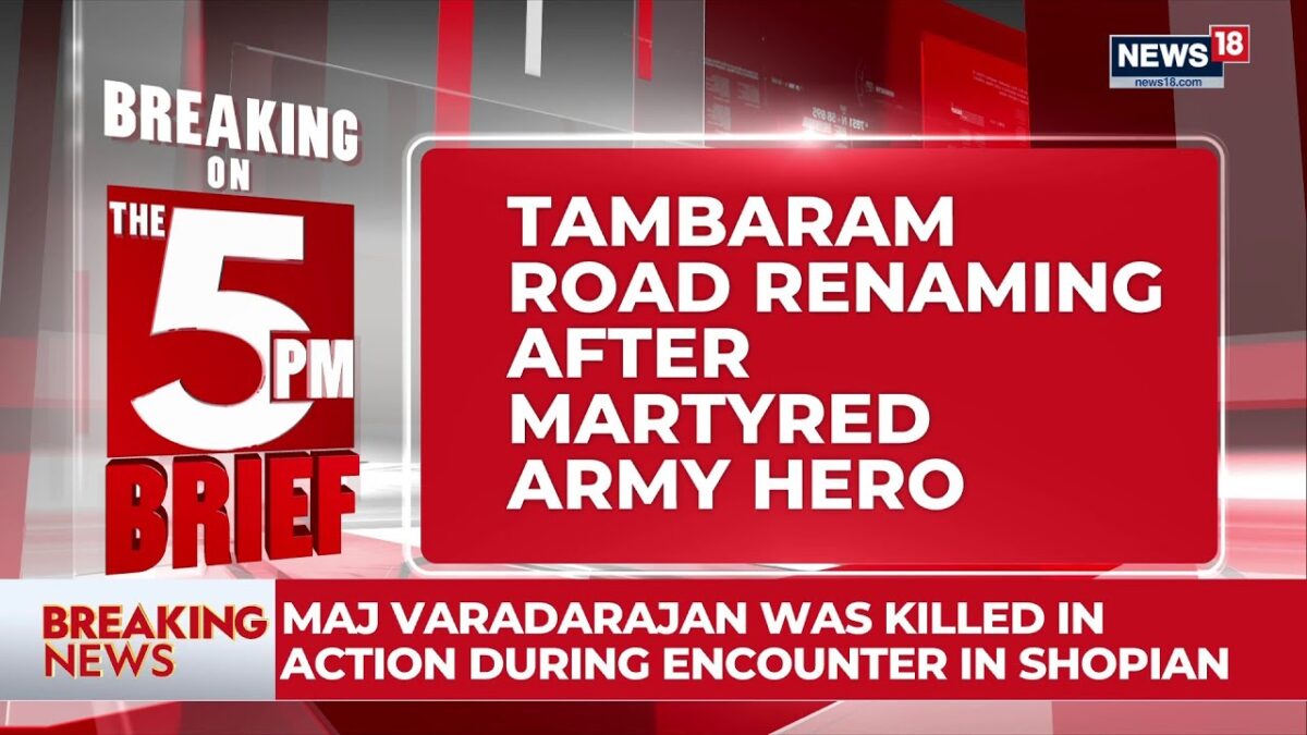 Tamil Nadu To Rename Velachery–Tambaram Road After Major Mukund Varadarajan | Breaking News | News18