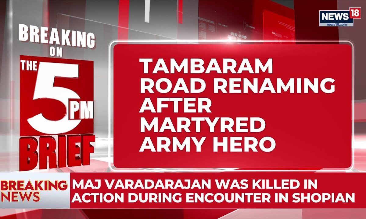 Tamil Nadu To Rename Velachery–Tambaram Road After Major Mukund Varadarajan | Breaking News | News18